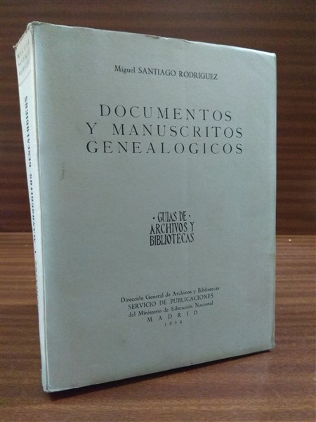 DOCUMENTOS Y MANUSCRITOS GENEALGICOS. Guas de Archivos y Bibliotecas.